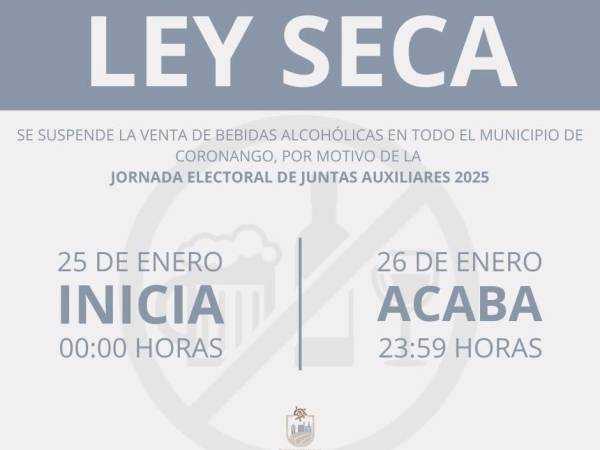 Aplicará Coronango Ley Seca para elección de presidentes auxiliares