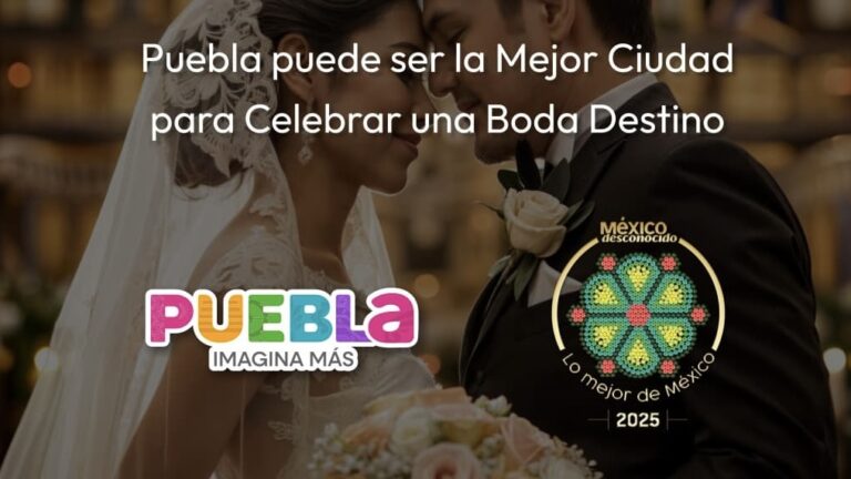 Puebla, nominada a Mejor Ciudad para Celebrar una Boda Destino