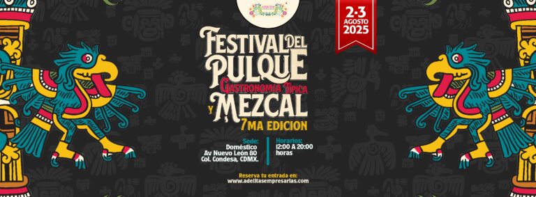 Festival del Pulque, Gastronomía Típica y Mezcal regresa con una edición única