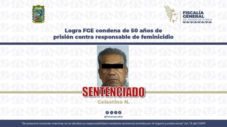 Logra FGE condena de 50 años de prisión contra responsable de feminicidio
